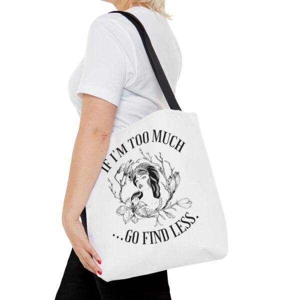 If I'm Too Much...Go Find Less - Image 9