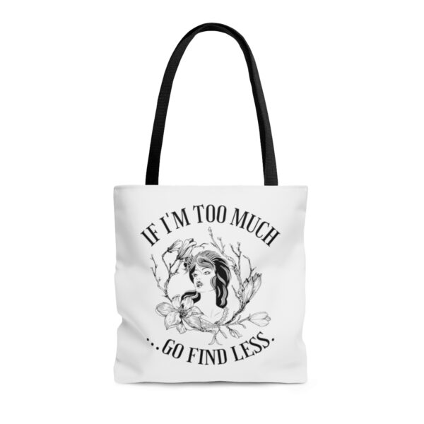 If I'm Too Much...Go Find Less - Image 7