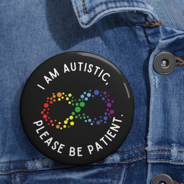 Autism Patience Button - Image 6