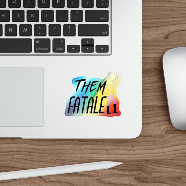 Them Fatale Holographic Sticker - Image 10