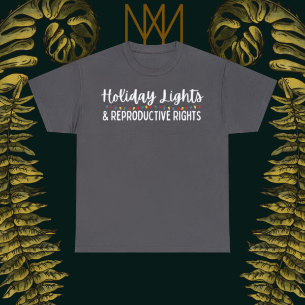 Holiday Lights & Reproductive Rights Christmas Unisex Heavy Cotton Tee - Image 50
