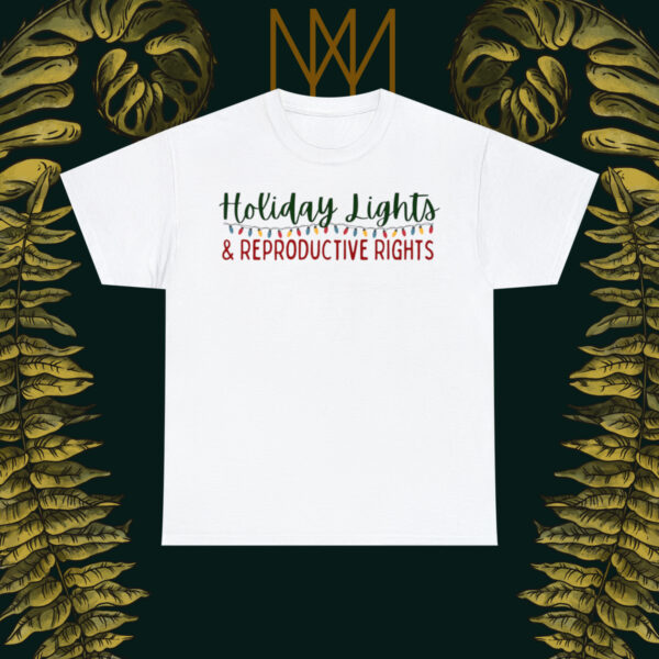 Holiday Lights & Reproductive Rights Christmas Unisex Heavy Cotton Tee - Image 14