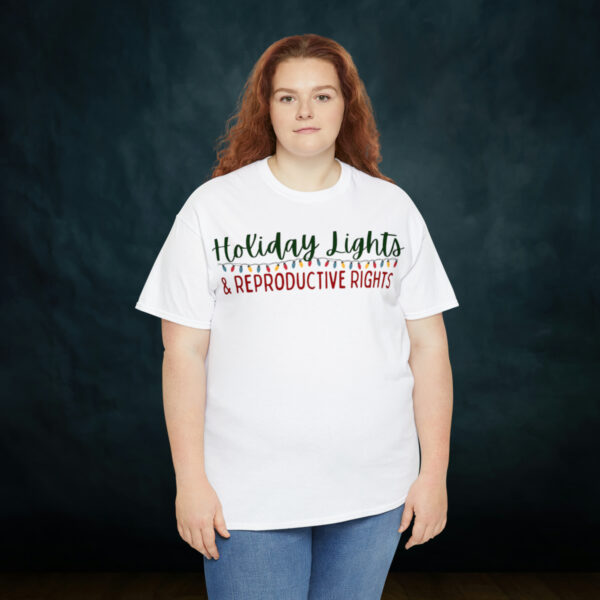 Holiday Lights & Reproductive Rights Christmas Unisex Heavy Cotton Tee - Image 19