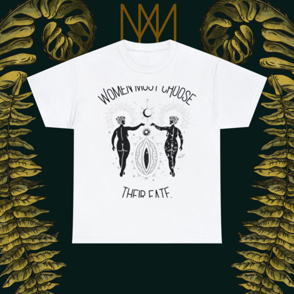 Women Must Choose Their Fate Cotton Tee - Image 14