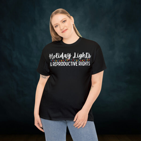 Holiday Lights & Reproductive Rights Christmas Unisex Heavy Cotton Tee - Image 25