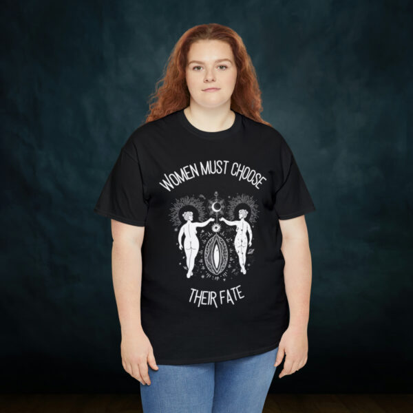 Women Must Choose Their Fate Cotton Tee