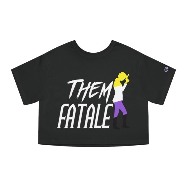 Them Fatale Cropped T-Shirt - Image 7