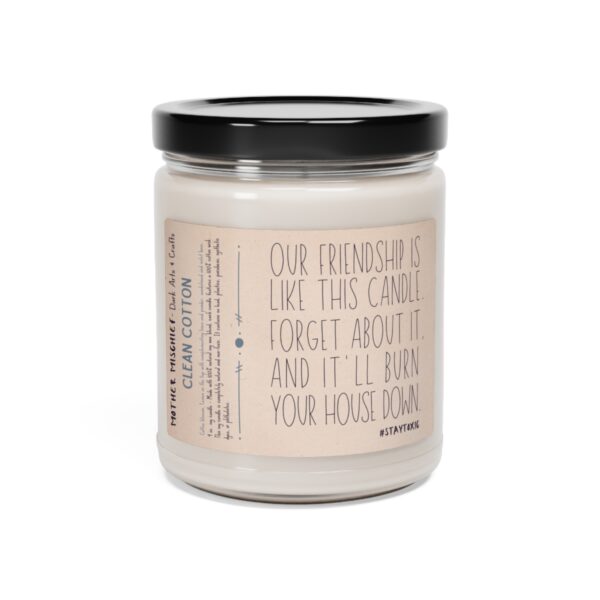 Burn Your House Down Friendship Candle Scented Soy Candle, 9oz - Image 6
