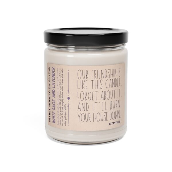 Burn Your House Down Friendship Candle Scented Soy Candle, 9oz - Image 11