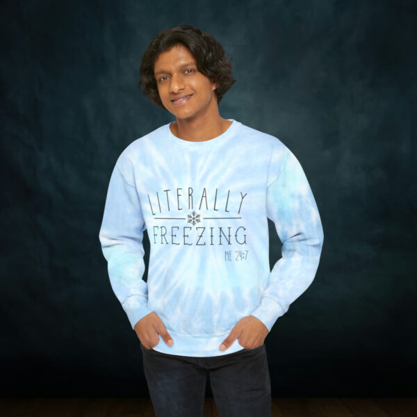 Literally Freezing Tie-Dye Sweatshirt - Image 3